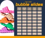 Bubble Ball Slides